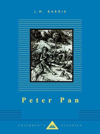 Peter Pan: Everyman's Library Children's Classics Series