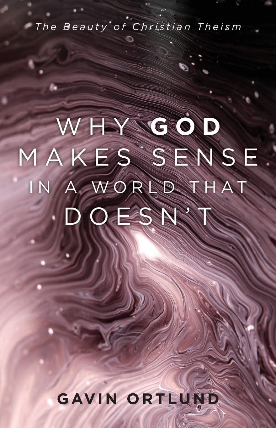 Why God makes sense in a world that doesn't