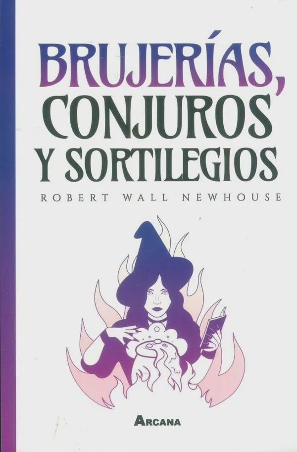 Brujerías, conjuros y sortilegios