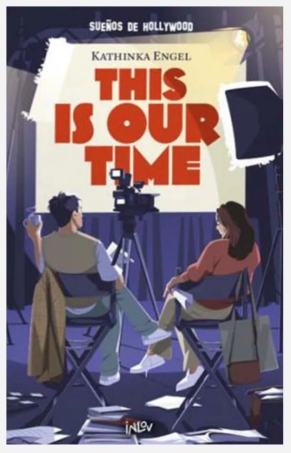 This is our time - Sueños de Hollywood This is our time - Sueños de Hollywood