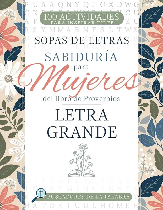 Sopas de Letras: Buscadores de la Palabra y Sabiduría para Mujeres en Proverbios