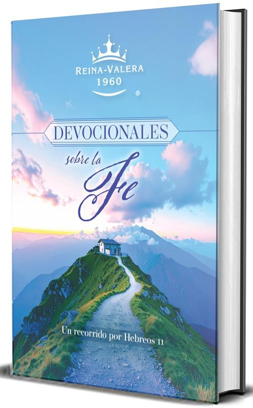RVR60 Devocionales sobre la fe: Un recorrido por Hebreos 11
