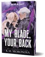 My blade, Your back