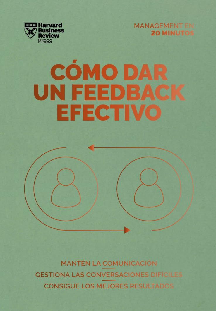 Cómo dar un feedback efectivo Cómo dar un feedback efectivo