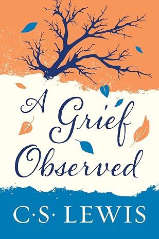 A grief observed