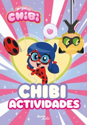Miraculous Chibi - Chibi Actividades