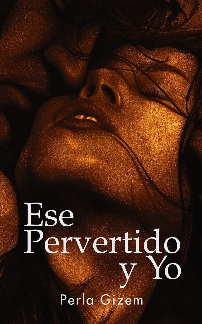 Ese Pervertido y Yo Ese Pervertido y Yo
