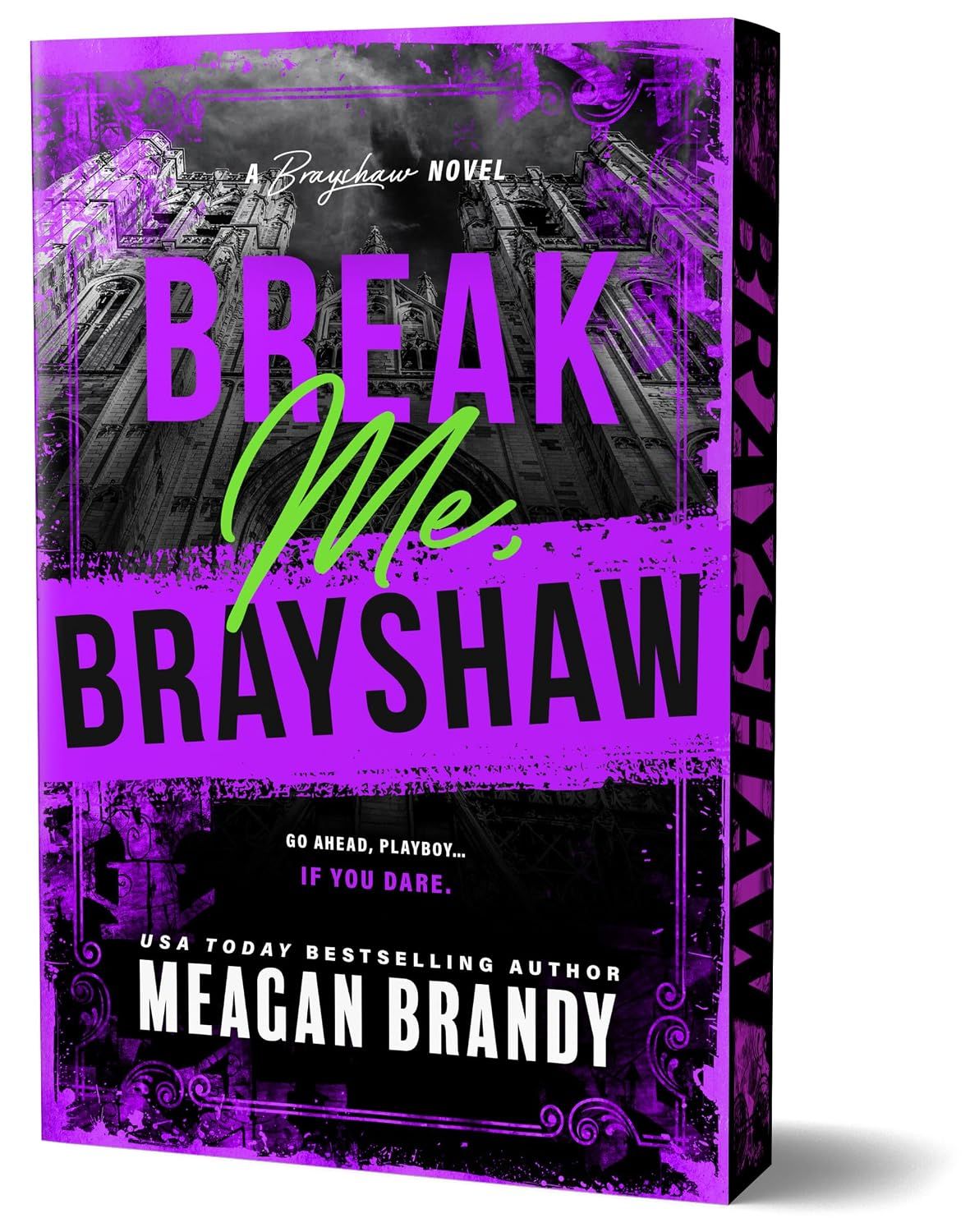 Break Me, Brayshaw