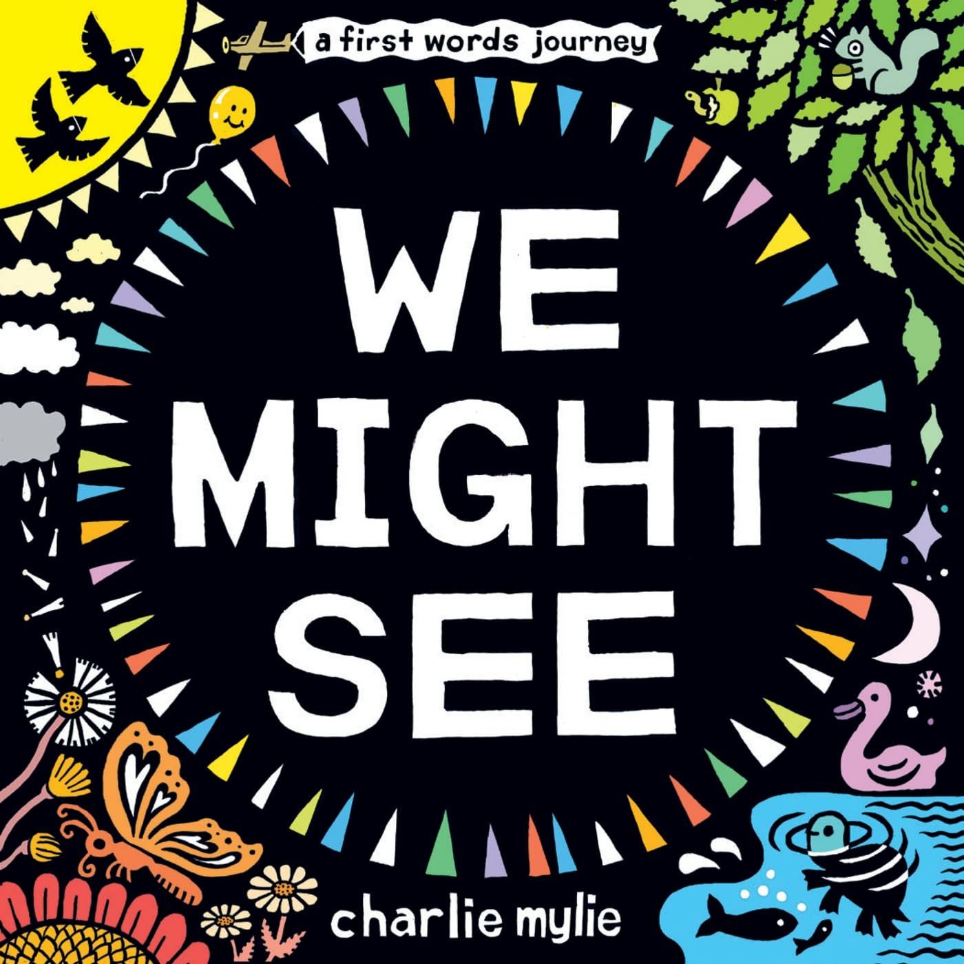 We Might See: A Board Book We Might See: A Board Book