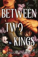 Between Two Kings (Standard Edition) (Split or Swallow #2)