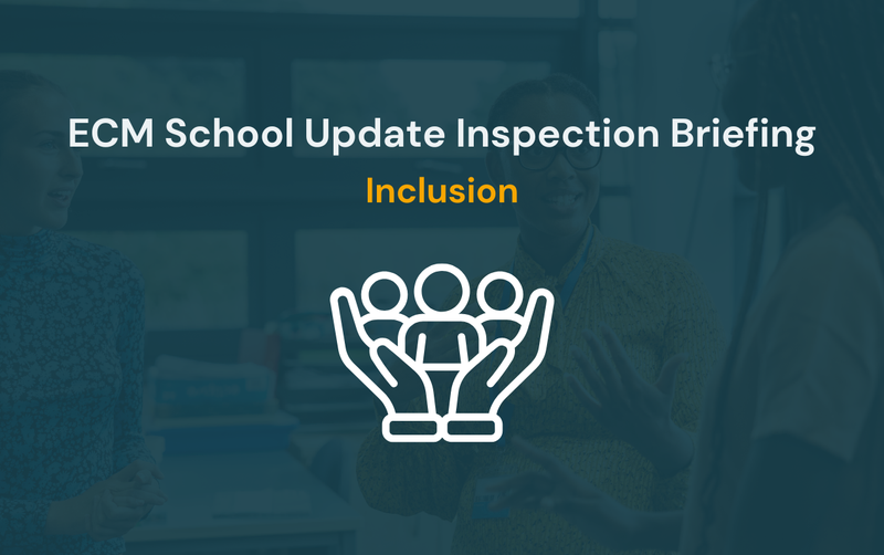 School Update Inspection Briefing - Inclusion