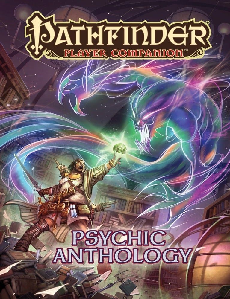 Pathfinder Player Companion: Psychic Anthology Pathfinder Player Companion: Psychic Anthology
