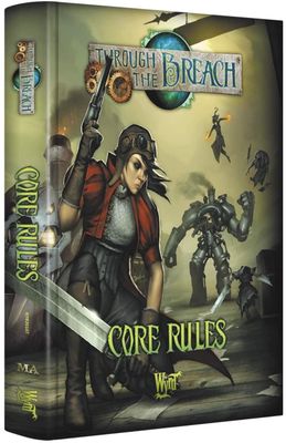 Through the Breach (Second Edition): Core Rules Through the Breach (Second Edition): Core Rules