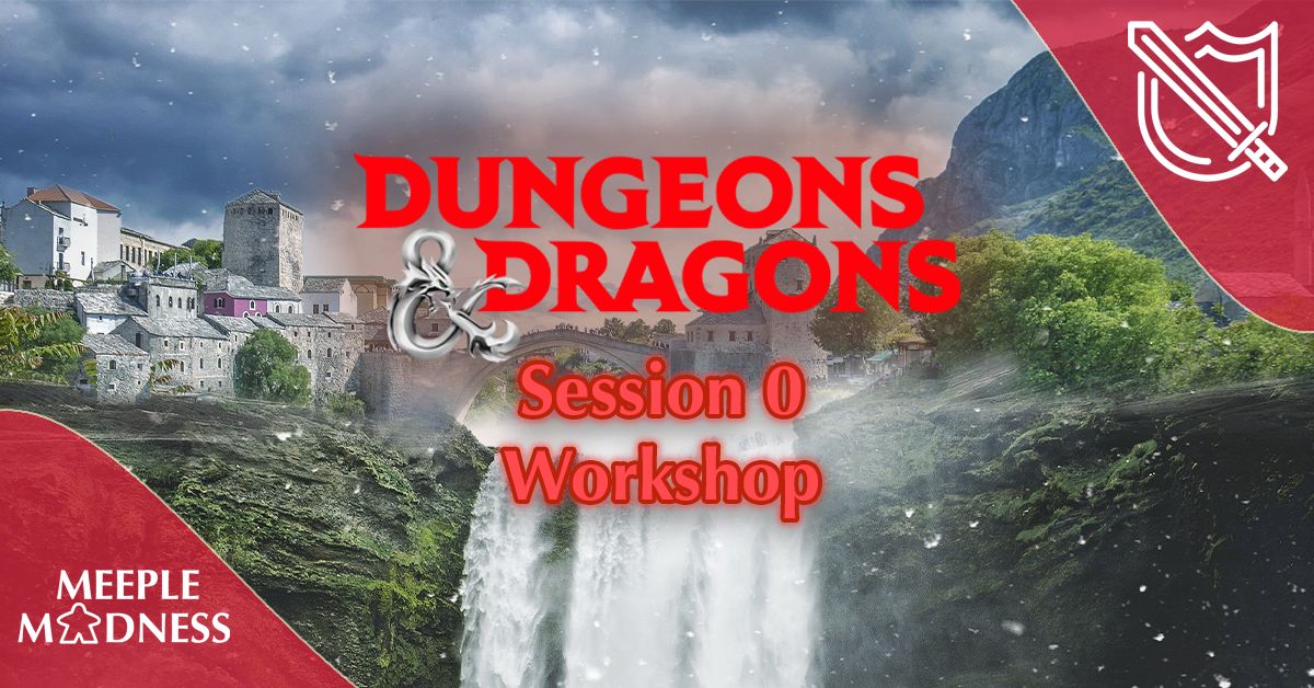Dungeons & Dragons: Session 0 Workshop