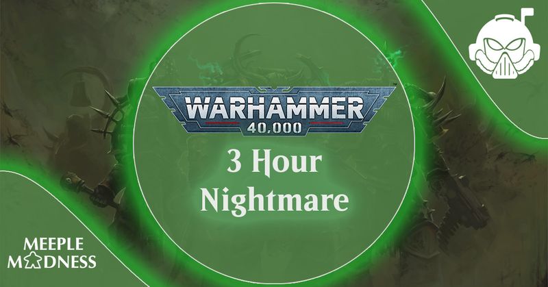 Warhammer 40, 000 Three-Hour Nightmare - Oct. 29, 2025