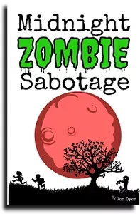 Midnight Zombie Sabotage Midnight Zombie Sabotage