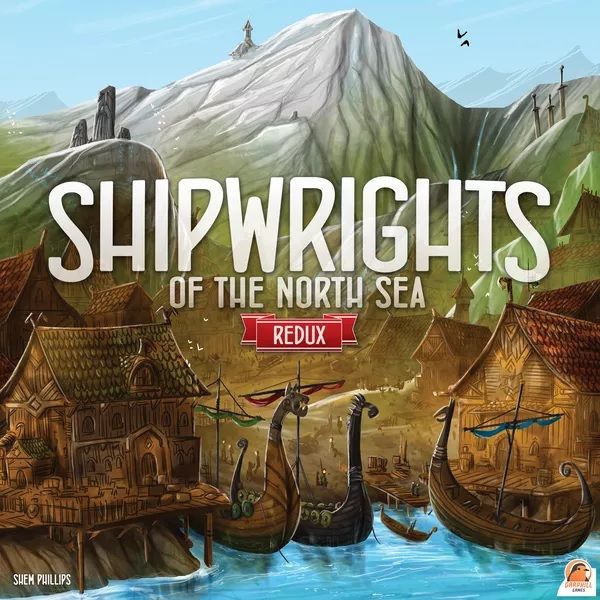 Shipwrights of the North Sea Redux Shipwrights of the North Sea Redux