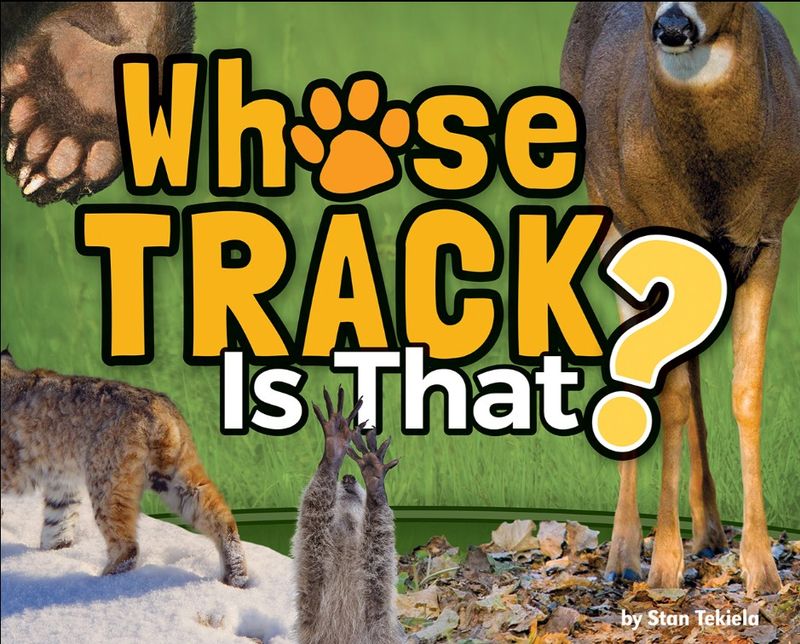 Whose Track is that? by Stan Tekiela