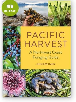 Pacific Harvest: A Northwest Coast Foraging Guide