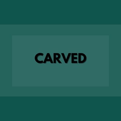 Carved