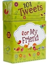 101 Tweets for My Friend