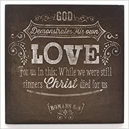 God Demonstrates His Own Love Wooden Block Black