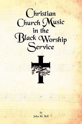 Christian Church Music in The Black Worship Service