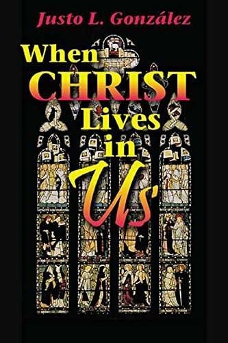 When Christ Lives in Us