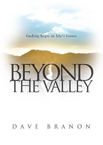 Beyond the Valley: Finding Hope in Life&#39;s Losses