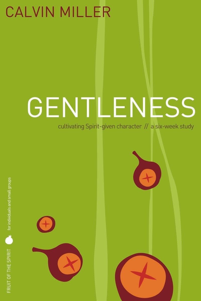Fruit of the Spirit - GENTLENESS