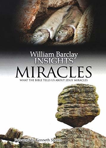 Miracles: What the Bible Tells Us About Jesus&#39; Miracles (Insights)