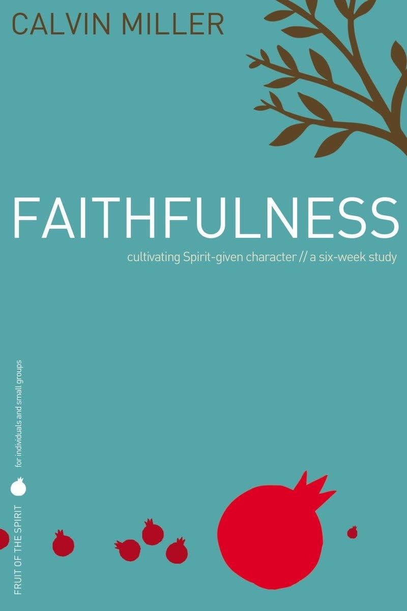 Fruit of the Spirit - FAITHFULNESS