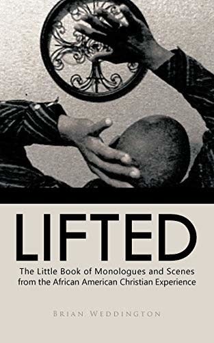 Lifted: The Little Book of Monologues and Scenes