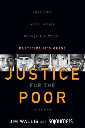 Justice for the Poor: Love God - Serve People - Change the World