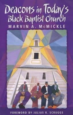 Deacons in Today&#39;s Black Baptist Church