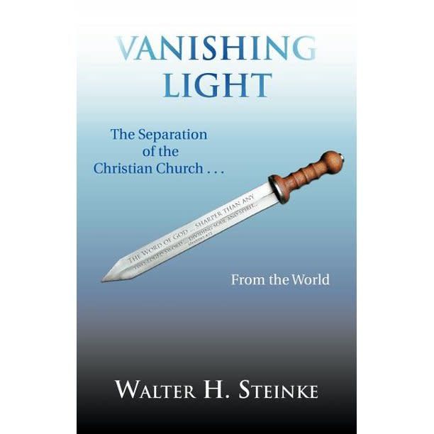 Vanishing Light: The Separation of the Christian Church . . . from the World