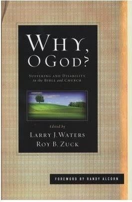 Why, O God? Suffering and Disability in the Bible and the Church