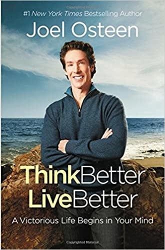 Think Better Live Better by Joel Olsteen