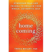 Homecoming: Overcome Fear and Trauma