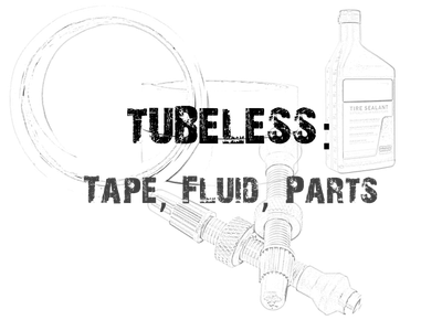 TUBELESS: Tape, Fluid, Parts