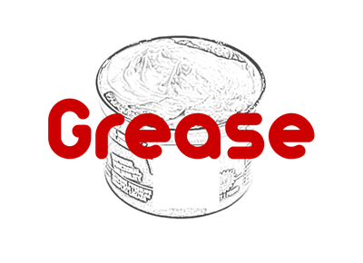 Grease