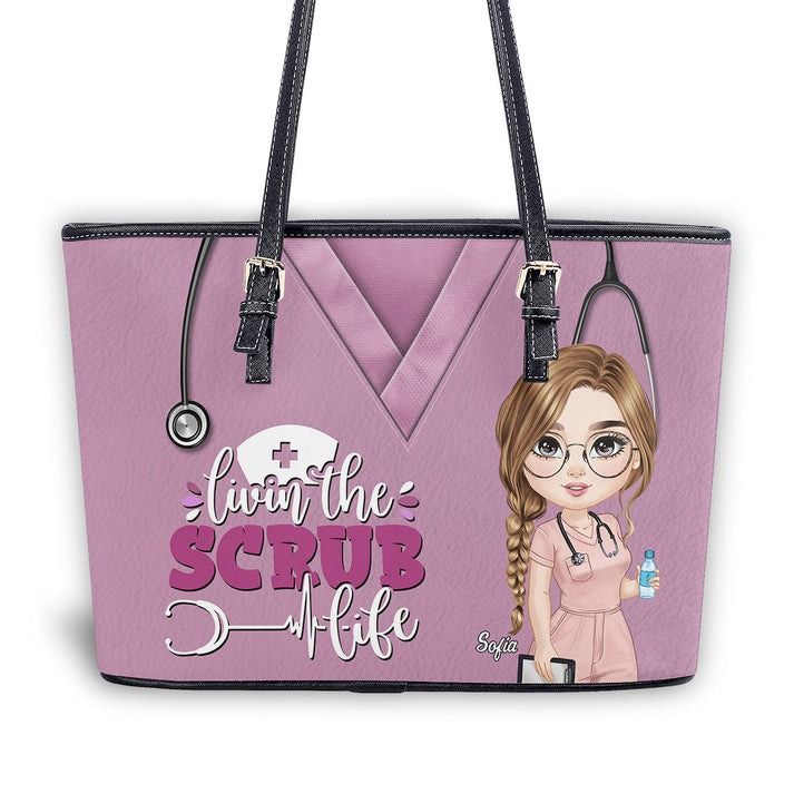 Living The Scrub Life - Personalized Custom Nurse Leather Tote Bag