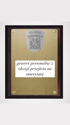 Pamiątkowe mosiężne tablo dla funkcjonariusza Służby Więziennej z okazji przejścia na emeryturę z podziękowaniami i życzeniami LOGO SW