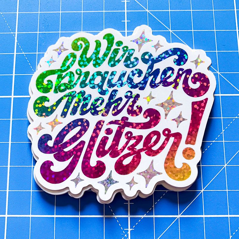 Glitzer-Sticker hell &quot;Wir brauchen mehr Glitzer&quot;