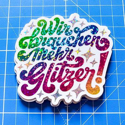 Glitzer-Sticker hell &quot;Wir brauchen mehr Glitzer&quot;