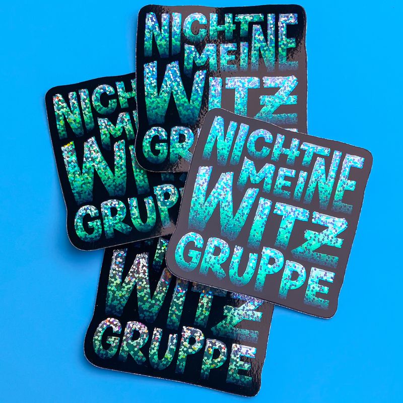 Glitzer-Sticker "Nicht meine Witzgruppe"