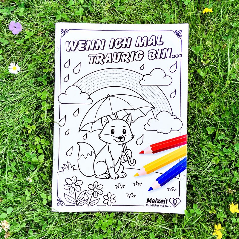 Malbuch "Wenn ich mal traurig bin" Malbuch "Wenn ich mal traurig bin"