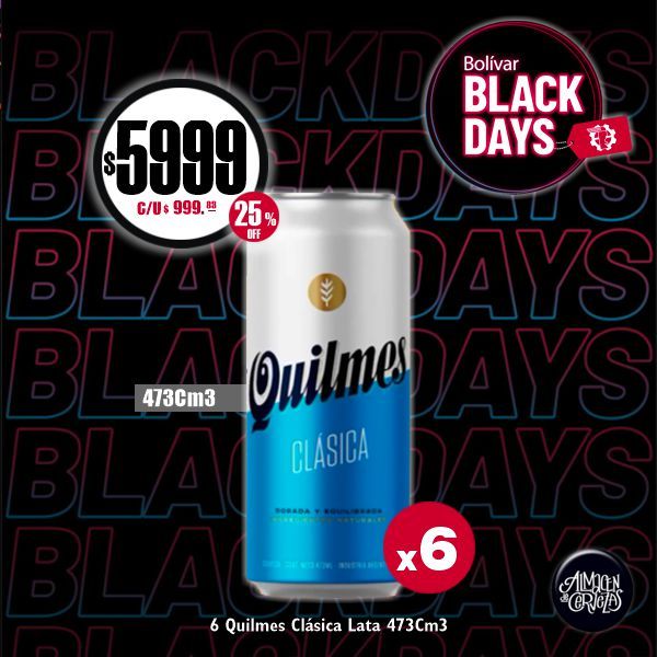 BLACK DAYS - 6 Quilmes Clásica Lata 473Cm3