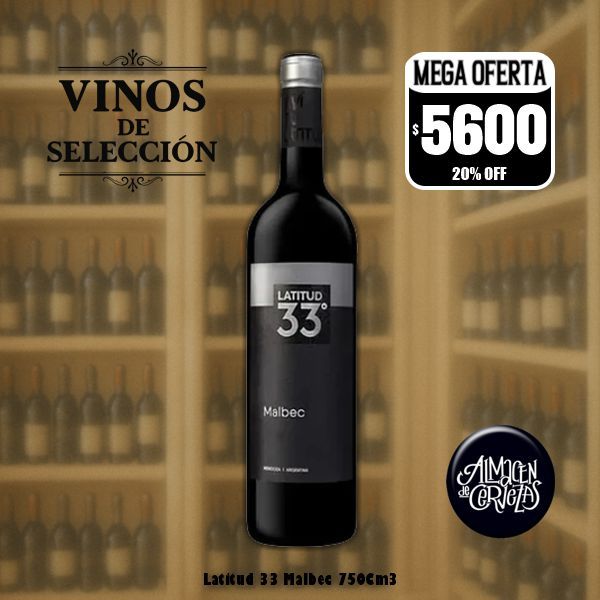 VINOS DE SELECCION - Latitud 33° Malbec 750Cm3