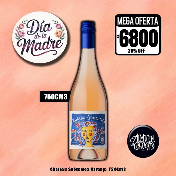 Día de la Madre - Chateau Subsonico Naranjo Alba 750Cm3